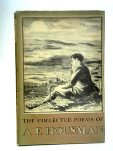 The Collected Poems of A. E. Housman 