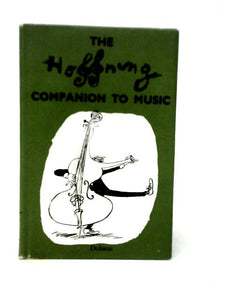 The Hoffnung Companion To Music In Alphabetical Order 