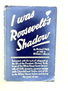 I Was Roosevelt's Shadow 