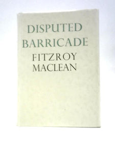 Disputed Barricade: The Life And Times Of Josip Broz-tito, Marshal Of Yugoslavia 