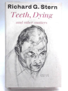 Teeth, Dying And Other Matters. 