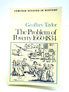 The Problem of Poverty 1660-1834 