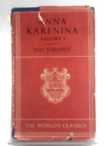 Anna Karenina In Two Volumes - Volume I 