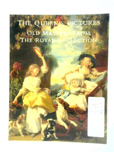 The Queen's Pictures Old Masters from the Royal Collection 