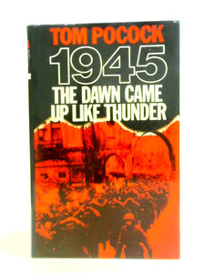 1945: The Dawn Came Up Like Thunder 