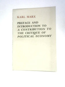 Preface And Introduction To A Contribution To The Critique Of Political Economy 