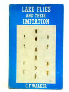 Lake Flies And Their Imitation A Practical Entomology For The Still-water Fly-fisher 