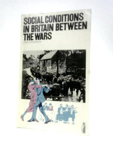 Social Conditions in Britain Between the Wars 