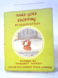 Hare Goes Shopping (Little Grey Rabbit Books- No.25) 