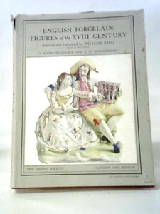 English Porcelain Figures Of The Eighteenth Century. 