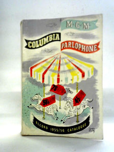 Alphabetical Catalogue of Columbia, Parlophone and M-G-M Records 1955-56 