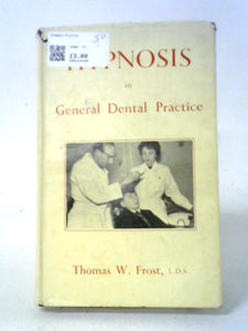 Hypnosis in General Dental Practice 