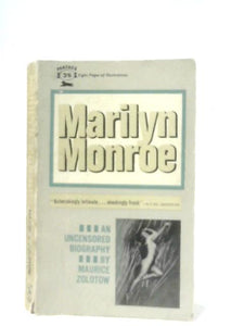 Marilyn Monroe: An Uncensored Biography 