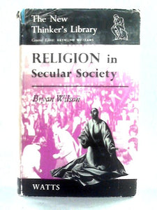 Religion In Secular Society: A Sociological Comment (New Thinker's Library) 