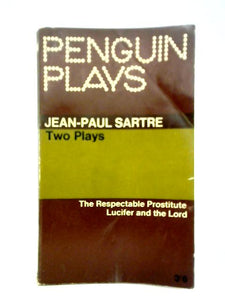 Two PLays; The Respectable Prostitute and Lucifer and the Lord 