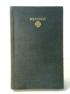 Beyond, A Narrative (The Works of John Galsworthy, Volume 7) 