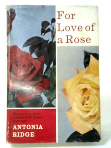 For Love of a Rose 