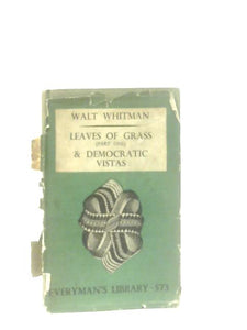 Leaves Of Grass (1855-71) & Democratic Vistas 