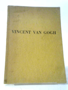 Vincent Van Gogh 143 Werke Aud Dem Besitz Von Frau Kroller-Muller Im Haag 