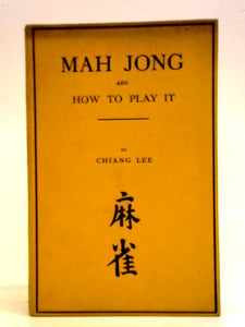 Mah Jong and How to Play it 