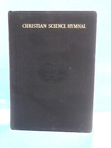 Christian Science Hymnal - with Seven Hymns Written By Reverend Mary Baker Eddy 