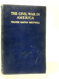 The Civil War in America Volume I 