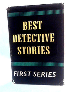 Best Detective Stories: First Series 