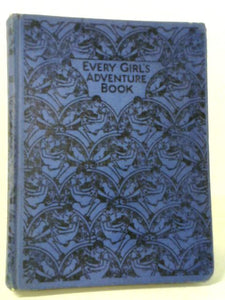 Every Girls' Adventure Book 