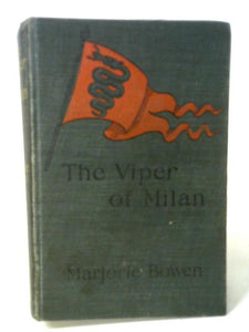 The Viper Of Milan: A Romance Of Lombardy 