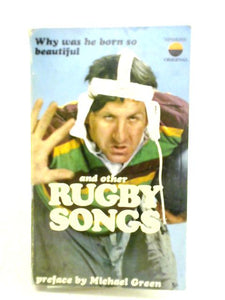 Why Was he Born so Beautiful? and other Rugby Songs 