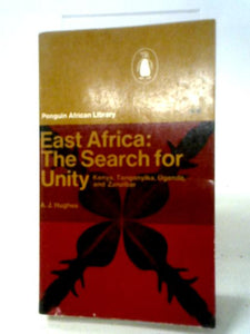 East Africa: The Search For Unity Kenya, Tanganyik 