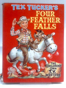 Tex Tucker's Four Feather Falls 