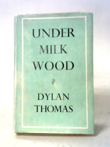 Under Milk Wood: A Play For Two Voices 