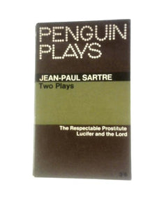 Two Plays; The Respectable Prostitute, And Lucifer And The Lord (Penguin Plays) 