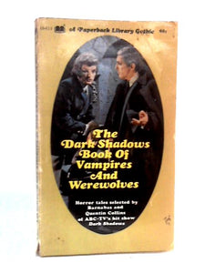 The Dark Shadows Book of Vampires and Werewolves 