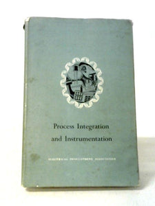 Process Integration And Instrumentation (Electricity And Productivity Series; No.8) 