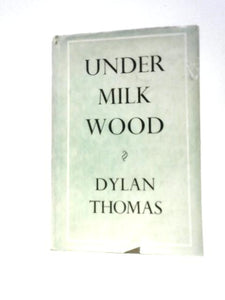 Under Milk Wood: A Play for Voices 