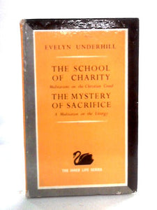 The School Of Charity & The Mystery Of Sacrifice 