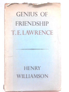 Genius of Friendship 'T. E. Lawrence' 