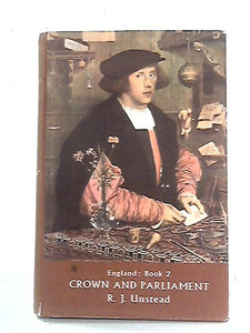 England: A History in Four Books, Bk 2, Crown and Parliament 