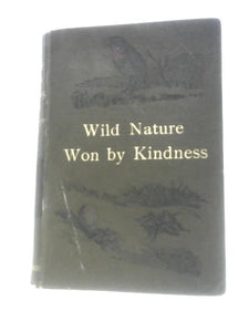 Wild Nature Won By Kindness 