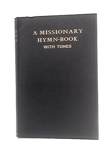 Missionary Hymn-Book with Tunes 