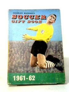 Charles Buchan's Soccer Gift Book For 1961 - 62 