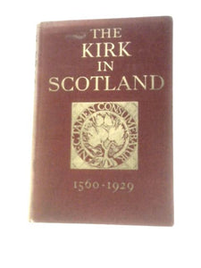 The Kirk in Scotland, 1560-1929 