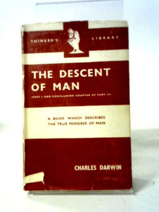 The Descent Of Man. Part I And The Concluding Chapter Of Part III. 