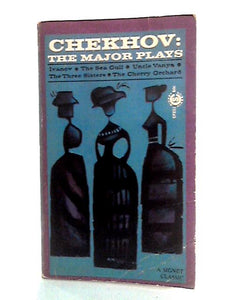 Chekhov: The Major Plays 