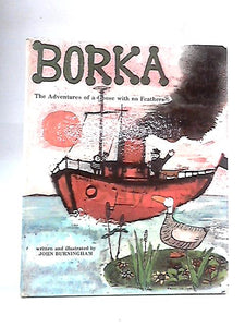 Borka: The Adventures Of A Goose With No Feathers 