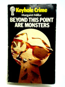 Beyond This Point are Monsters 