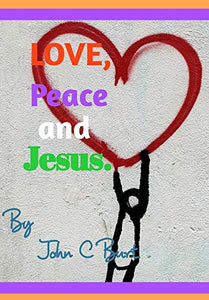 Love, Peace and Jesus. 