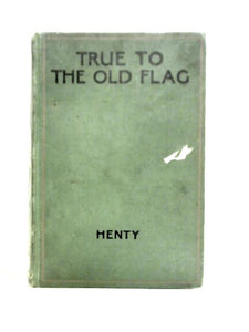 True To The Old Flag 